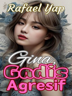 cover image of Gina, Gadis Agresif